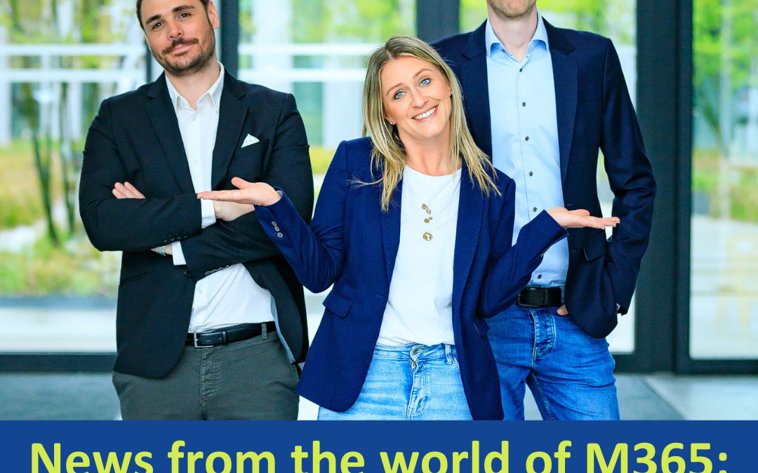Not up to date yet? – All news about Microsoft 365 at a glance